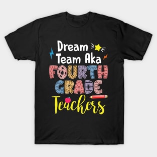 Dream Team Aka Fourth Grade Teachers Gift For Boy Girl Kids T-Shirt